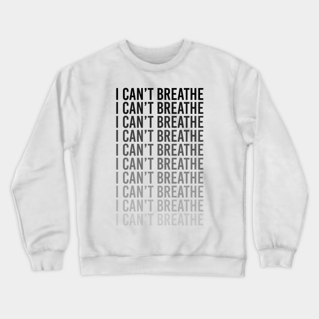 I can't breathe Crewneck Sweatshirt by BoombasticArt